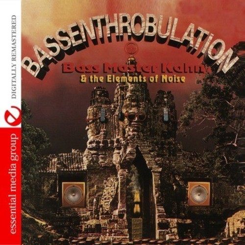 Bass Master Khan & The Elements Of Noise - Bassenthrobulation