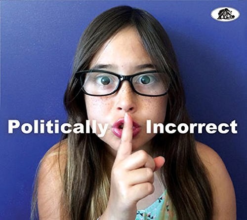 Politically Incorrect