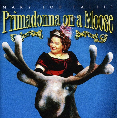 Primadonna on a Moose