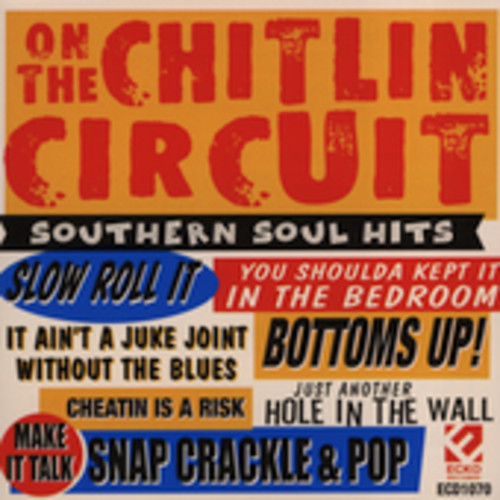 On The Chitlin Circuit: Southern Soul Hits