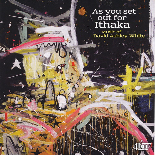 David Ashley White: As You Set Out for Ithaka