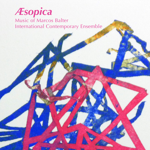 Aesopica: Music of Marcos Balter