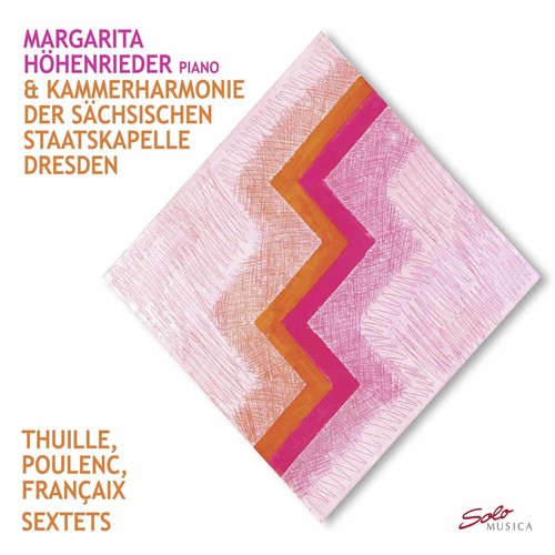Thuille Poulenc Francaix: Sextets