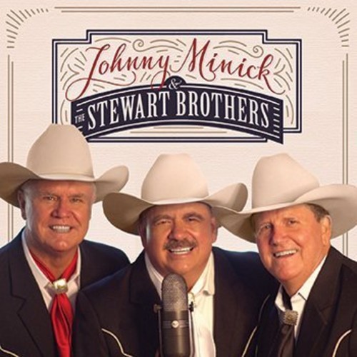 JOHNNY MINICK & THE STEWART BROTHERS