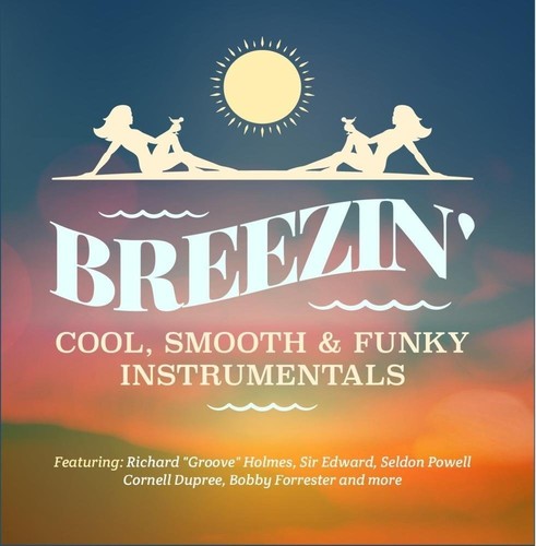 Breezin - Cool, Smooth & Funky Instrumentals