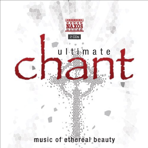 Ultimate Chant: Music of Ethereal Beauty / Various