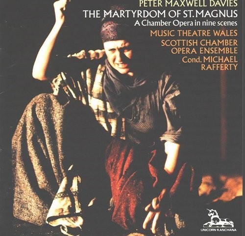 Maxwell Davies: Martyrdom Of St. Magnus