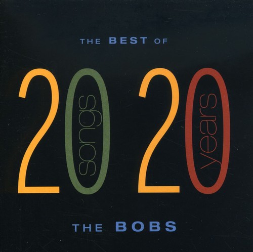 Best of the Bobs: 20 Songs from 20 Years