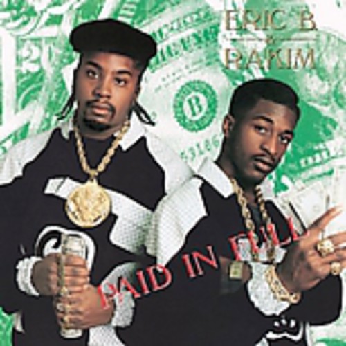 Eric B. & Rakim : Paid in Full