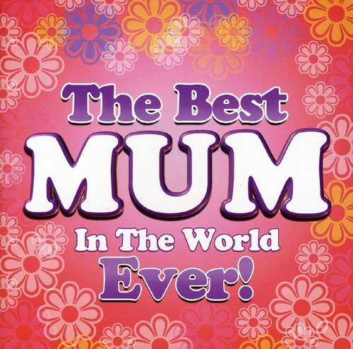 Best Mum in the World Ever /  Various [Import]