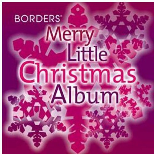 Borders Merry Little Christmas Album / Various