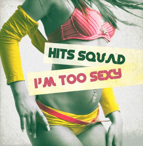 I'M TOO SEXY