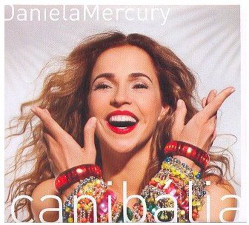 Canibalia: O Que E Que a Baiana Tem [Import]