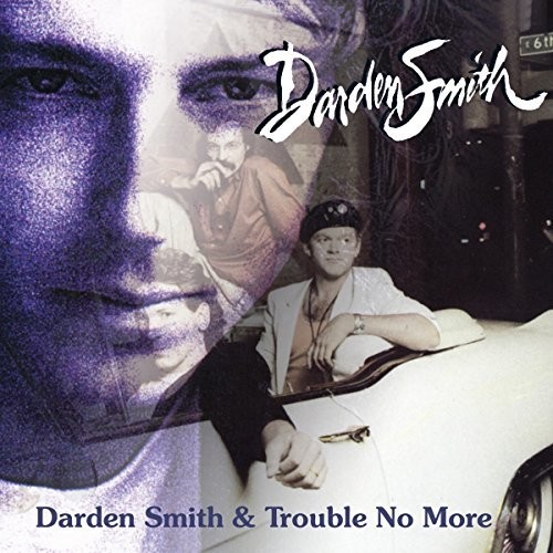 Darden Smith /  Trouble No More [Import]