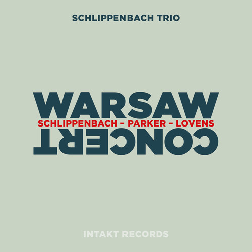 Schlippenbach /  Parker /  Lovens - Warsaw Concert