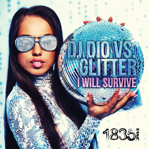 I Will Survive (DJ Dio Vs Glitter)