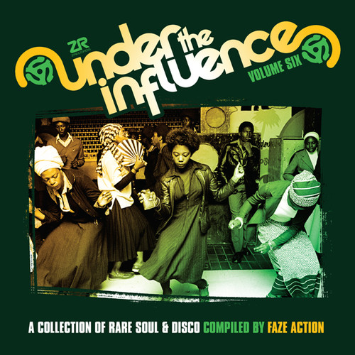 Under the Influence Volume Six: A Collection of Rare Soul and Disco