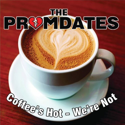 Coffee's Hot - We're Not