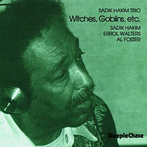 Sadik Hakim - Witches Goblins Etc
