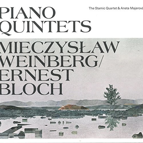 Weinberg & Bloch: Piano Quintets