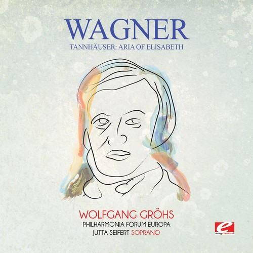 Wagner: Tannhauser: Aria of Elisabeth