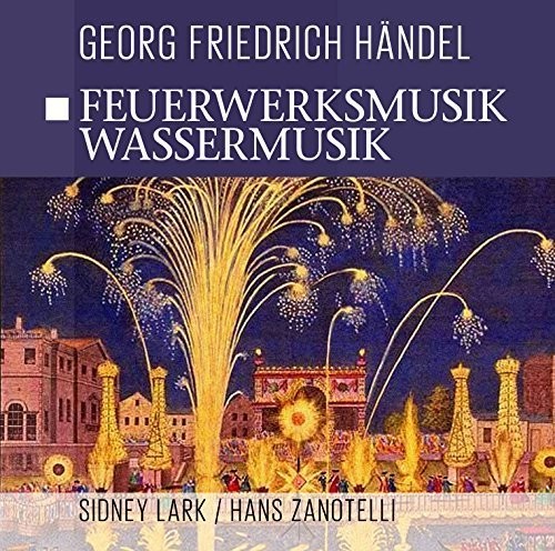 Feuerwerksmusik /  Wassermusik