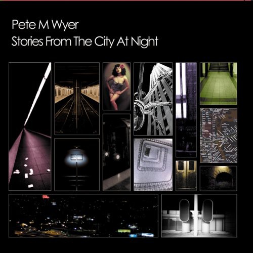 Pete Wyer - Stories from the City at Night