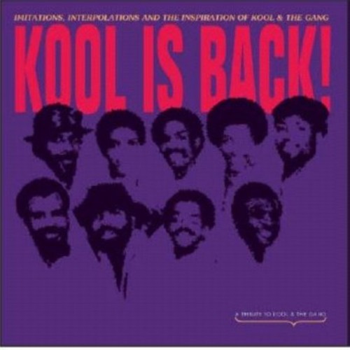 Kool Is Back! Imitations, Interpolations and The Inspiration Of Kool and The Gang