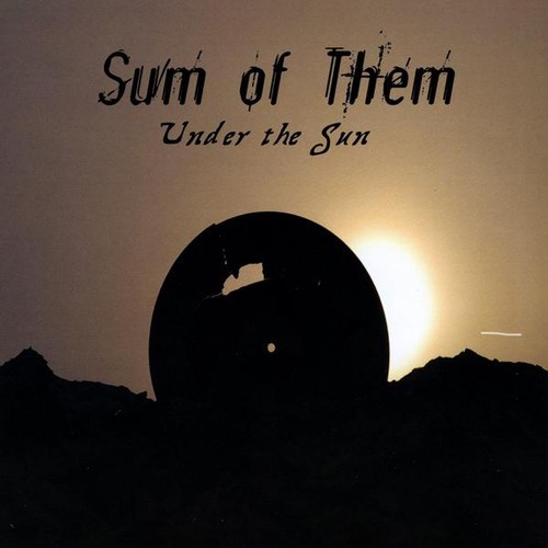 Sum Of Them - Under the Sun