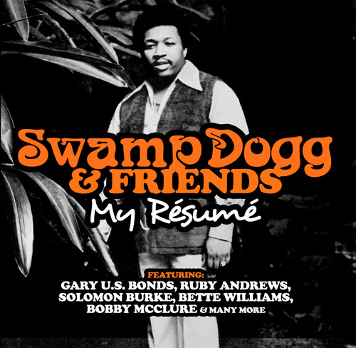 SWAMP DOGGS & FRIENDS: MY RESUME
