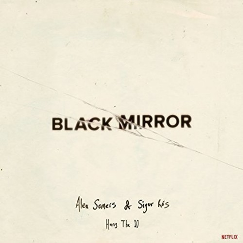 Black Mirror: Hang The DJ (Original Soundtrack)