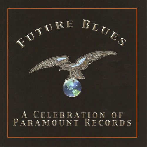 Future Blues: A Celebration Of Paramount Records
