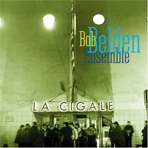 Bob Belden - La Cigale