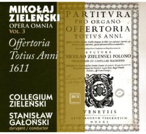 Opera Omnia 3: Offertoria Totius Anni 1611