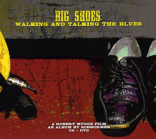 Big Shoes: Walking and Talking The Blues [Digipak] [With DVD]