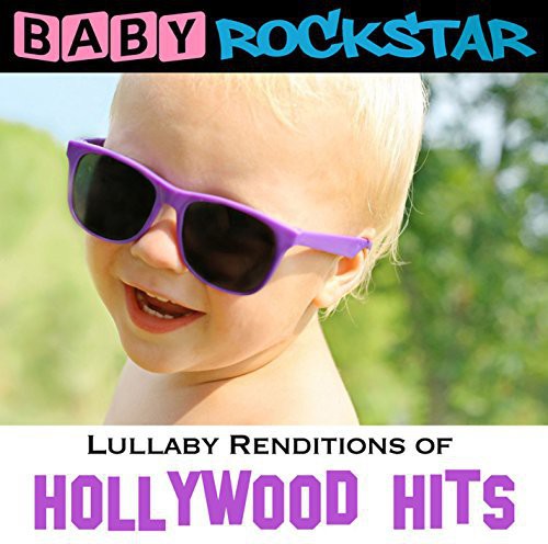 Lullaby Renditions of Hollywood Hits
