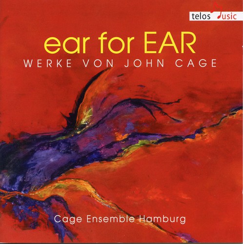 Ear for Ear: Works By John Cage