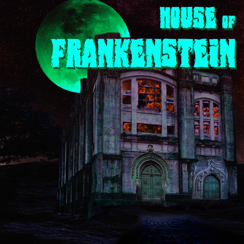 HOUSE OF FRANKENSTEIN