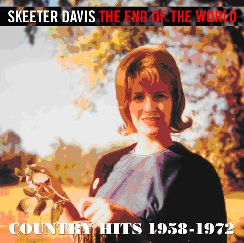 End of the World: Country Hits 1958 - 1972 [Import]
