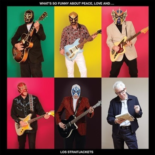 What's So Funny About Peace Love & Los Straijacket