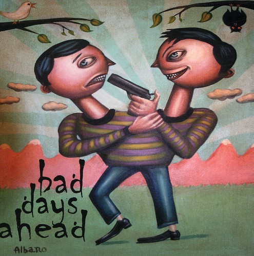 Bad Days Ahead