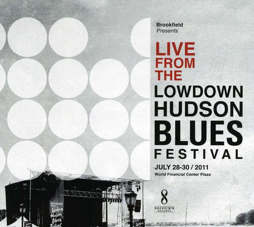 Live from the Lowdown Hudson Blues Festival July 28-30, 2011