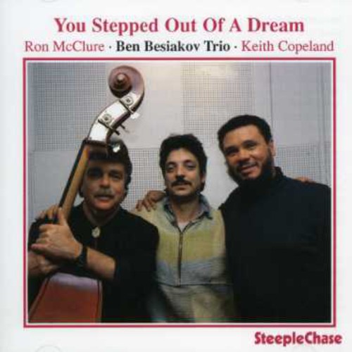 Ben Besiakov Trio - You Stepped Out Of A Dream [Import]