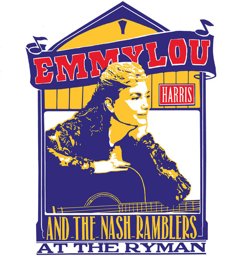 Emmylou Harris And The Nash Ramblers At The Ryman