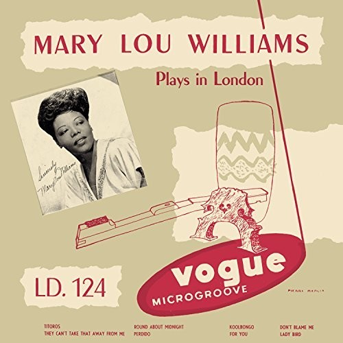 Mary Lou Williams Plays In London [Import]