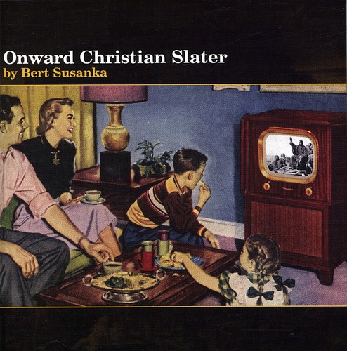 Bert Susanka - Onward Christian Slater