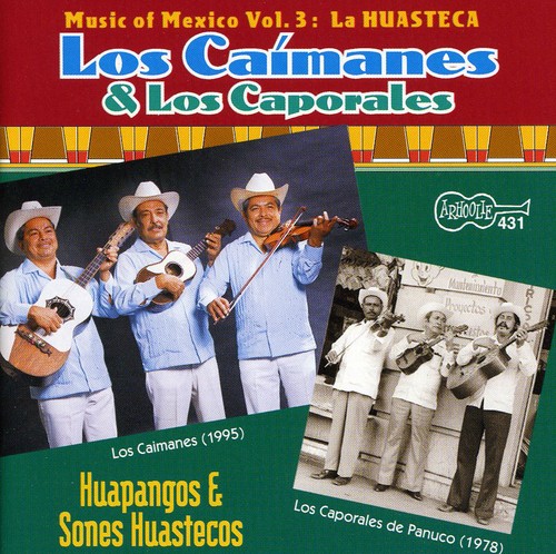 Los Caimanes & Los Caporales de Panuco - Huapangos y Sones Huastecos
