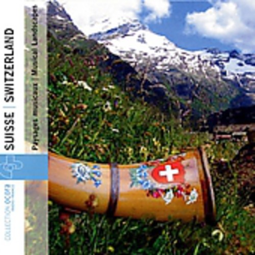 Switzerland: Musical Landscapes /  Various