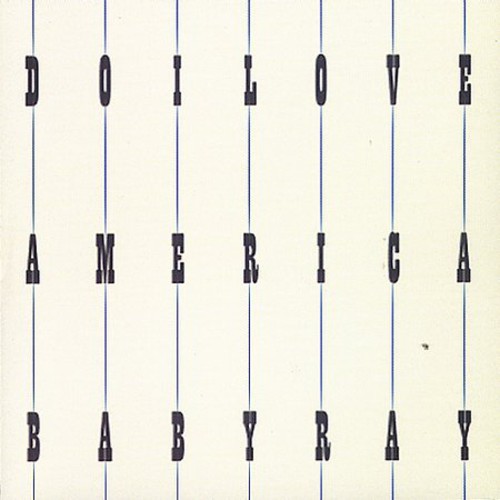 Baby Ray - Do I Love America
