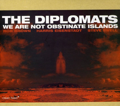 Diplomats: We Are Not Obstinate Islands [Import]